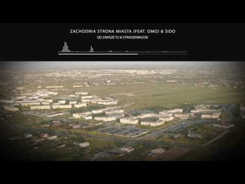 Zachodnia Strona Miasta (feat. Omo) & Sido - Od zawsze tu & Strassenmucke (Gągi blend)
