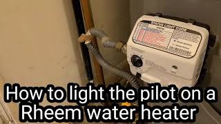 How to light the pilot on your Rheem water heater DIY