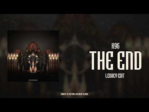 K96 - The End (Legacy Edit)