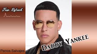 Daddy Yankee - Perros Salvajes [Trap Remix 2018] NEW