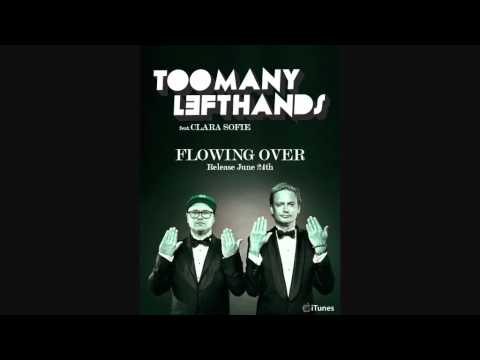 TooManyLeftHands feat. Clara Sofie - Flowing Over (Hitmakers Remix) [Teaser]