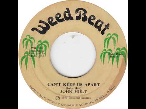 John Holt - The Can't Keep Us Apart