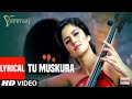 LYRICAL: Tu Muskura Video Song | Yuvvraaj | Kartina Kaif | Salman Khan