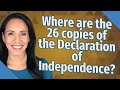 Where are the 26 copies of the Declaration of Independence?