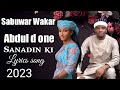 Sabuwar Wakar Abdul d one Sanadinki |lyrics song