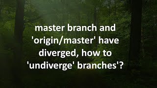 master branch and 'origin/master' have diverged, how to 'undiverge' branches'