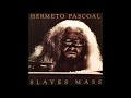 Hermeto Pascoal - Missa dos Escravos (Slaves Mass)
