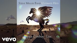 Steve Miller Band - Space Cowboy (Live / Audio)