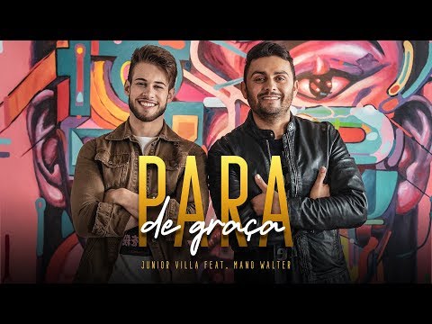Junior Villa - PARA DE GRAÇA feat. Mano Walter (Video Clipe)