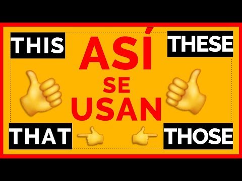 🔴 Aprende Todo sobre THIS, THAT, THESE y THOSE ➡️ en 10 minutos!!! ⬅️