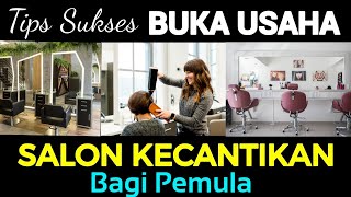 Download lagu BUKA USAHA SALON KECANTIKAN BAGI PEMULA BIAR UNTUNG mp3 Download lagu BUKA USAHA SALON KECANTIKAN BAGI PEMULA BIAR UNTUNG mp3