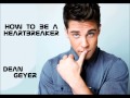 How to a Heartbreaker - Boy Version (Dean Geyer ...