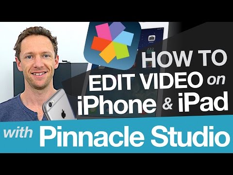 How to Edit Video on iPhone & iPad: Pinnacle App Tutorial for iOS Video