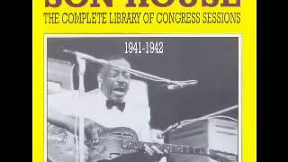 Son House ~ Levee Camp Blues