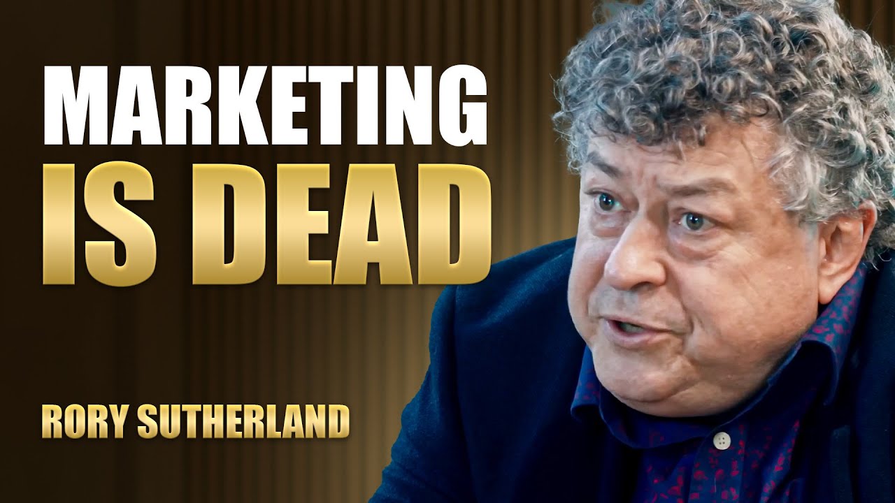 Rory Sutherland: How to Use Psychology in Marketing & Advertising