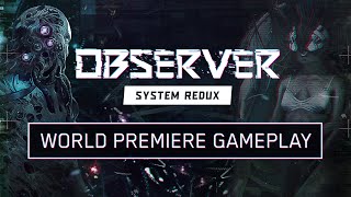 Observer System Redux - First Look at Next-Gen Gameplay (4K 60FPS)