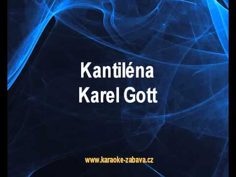 Karel Gott - Kantiléna (karaoke z www.karaoke-zabava.cz)