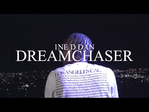 1NE D DAN - Dream Chaser (Official Music Video)