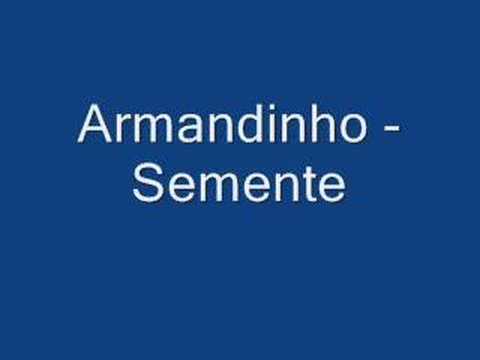 Armandinho - Semente