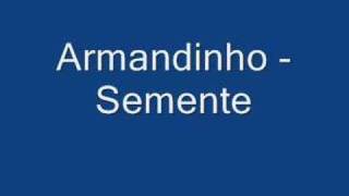 Armandinho - Semente