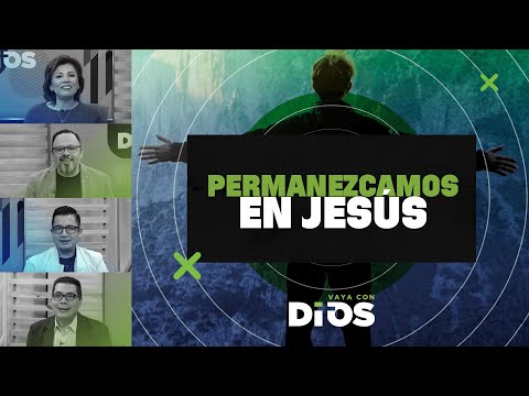 VayaconDiosEp. 850 - Permanezcamos en Jesús