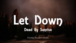 Dead By Sunrise - Let Down (Lyrics)