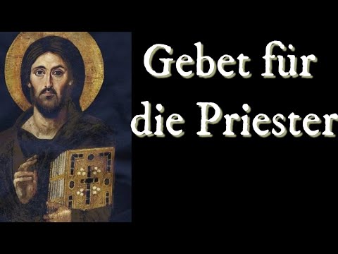 Gebet für die Priester - BITTE BETEN SIE ALS GLÄUBIGE FÜR DIE PRIESTER #priester #gebet #schutz