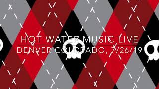 Hot Water Music - Remedy - Live @ The Gothic Theater in Denver Colorado 7.26.2019