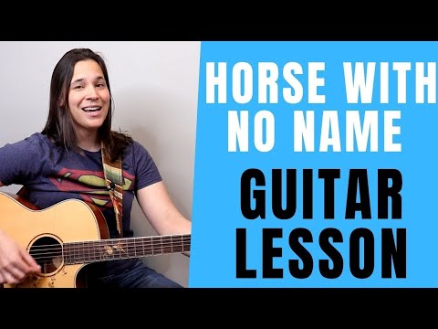 Horse With No Name Guitar Lesson - COOL STRUMMING PATTERNS