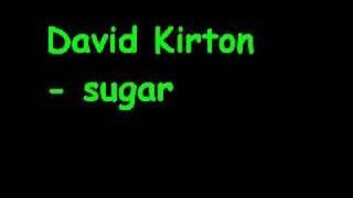 David Kirton - sugar