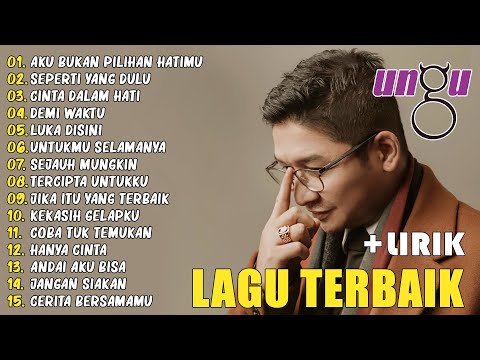 Ungu Full Album Terbaik - Lagu Pilihan Terbaik Ungu - Lagu Pop Indonesia Terbaik Tahun 2000an