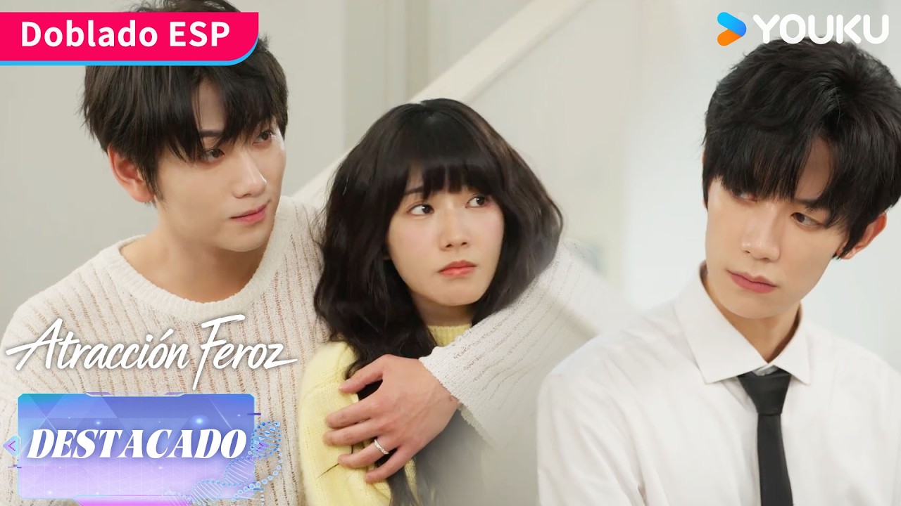 【Doblado ESP】Tu no mereces a mi hermana 👀| Atracción Feroz | YOUKU