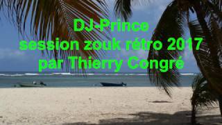 Session DJ PRINCE Zouk rétro 2017