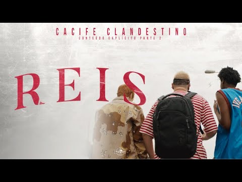 Cacife Clandestino - Reis | Conteúdo Explícito Part 2 | Ep 1