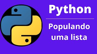 Python - Aula 24 - Populando uma lista a partir de entradas do usuário