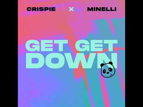Crispie x Minelli - Get Get Down (Picas Extended Mix)