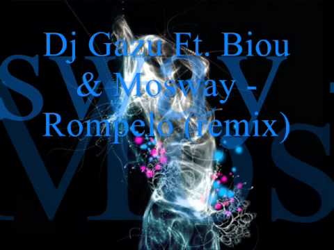 Dj Gazu Ft. Biou & Mosway - Rompelo (remix)