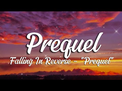 Falling In Reverse - Prequel (Lyrics)
