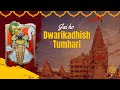 Jai Ho Dwarkadhish Tumhari Jai Ho Dwarkadhish Dwarkadhish