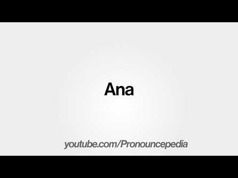 How To Pronounce Ana