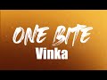 Vinka One Bite Lyrics Video