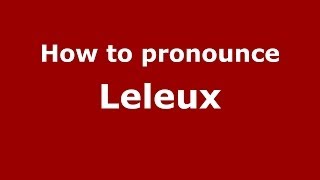 How to pronounce Leleux