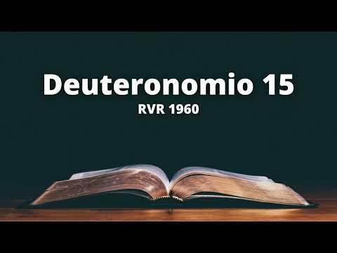 Deuteronomio 15 - Reina Valera 1960 (Biblia en audio)