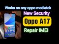 Oppo A17 Repair IMEI UBL New Security DFT Pro
