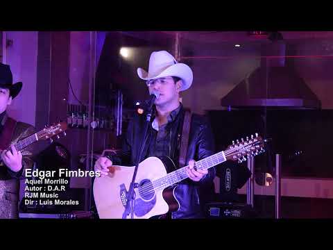 Edgar Fimbres - Aquel Morrillo (En Vivo)