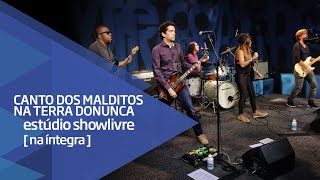 Canto dos Malditos na Terra do Nunca no Estúdio Showlivre - Apresentação na Íntegra