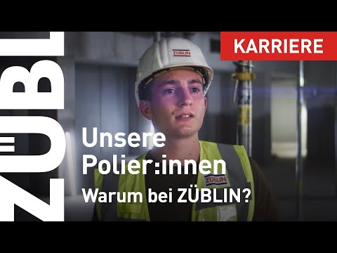 Polier:in bei ZÜBLIN – Warum bei ZÜBLIN?