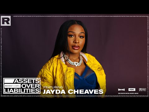 Jayda Cheaves On Waydamin, Social Media, Entrepreneurship & More | Assets Over Liabilities
