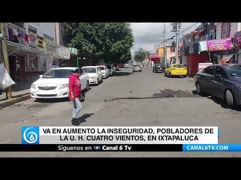 Video: Va en aumento la inseguridad, pobladores de la Unidad Habitacional Cuatro Vientos, en Ixtapaluca