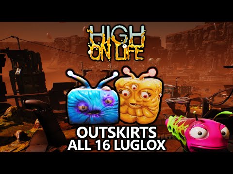 High on Life - All 16 Outskirts Luglox Locations Guide (Chests/Crates)